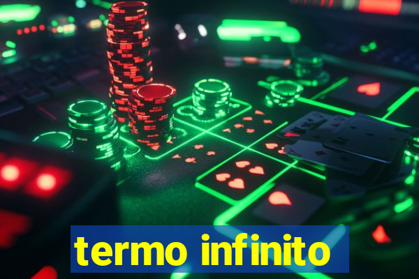 termo infinito